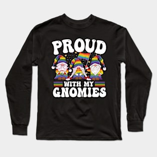 Proud With My Gnomies Gnome Gay LGBT Pride Month Rainbow Long Sleeve T-Shirt